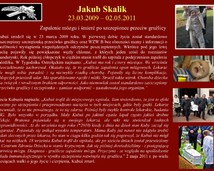 13. Jakub Skalik (23.03.2009 - 02.05.2011)