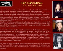 17. Holly Marie Stavola (18.01.1995 – 04.02.2000)