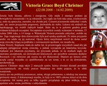 23. Victoria Grace Boyd Christner (22.08.2008 – 14.02.2009)