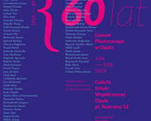 "60 lat Liceum Plastycznego w Opolu"2019 - Galeria Sztuki Współczesnej w Opolu